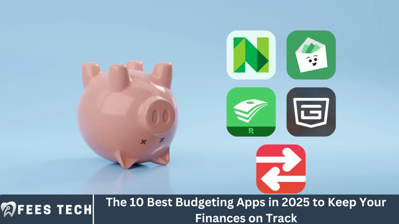 The 10 Best Budgeting Apps in 2025 to Keep Your Finances on Track