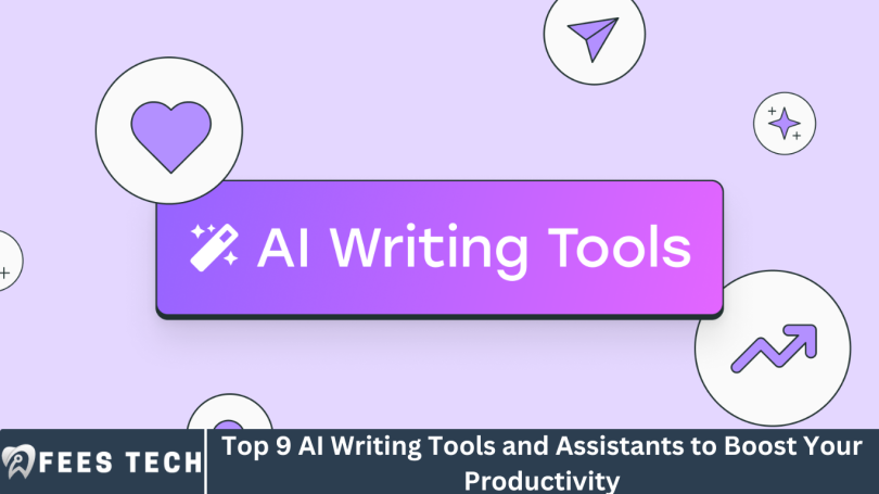 Top 9 AI Writing Tools and Assistants to Boost Your Productivity