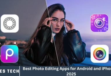 Best Photo Editing Apps for Android and iPhone in 2025