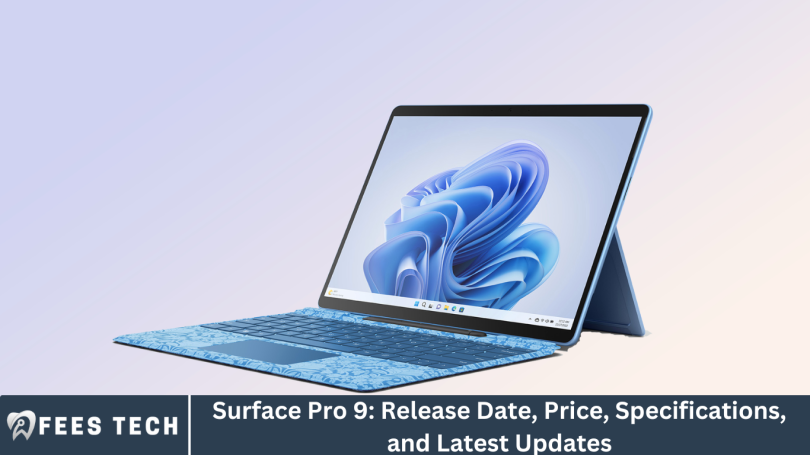 Surface Pro 9: Release Date, Price, Specifications, and Latest Updates
