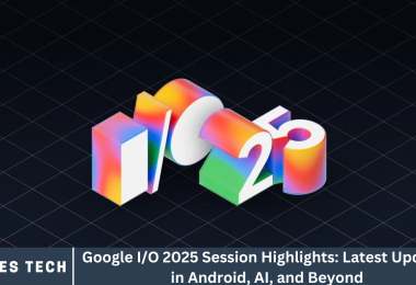 Google I/O 2025 Session Highlights: Latest Updates in Android, AI, and Beyond