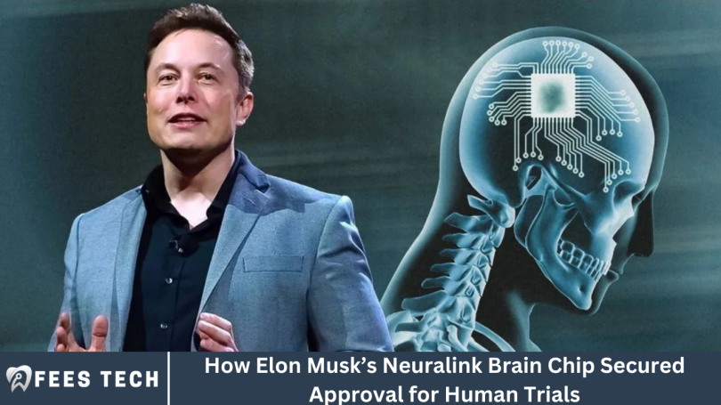 How Elon Musk’s Neuralink Brain Chip Secured Approval for Human Trials